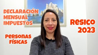 Tutorial Declaración mensual de impuestos Personas Físicas RESICO 2023 [upl. by Ijat]