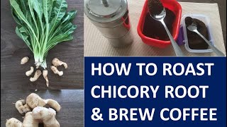 How To Roast Chicory Root amp Brew Coffee 23SEPT20 API  194 [upl. by Aicsile]