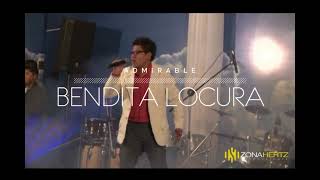 BENDITA LOCURA  ADMIRABLE  En Vivo  Aposento Alto [upl. by Butch]