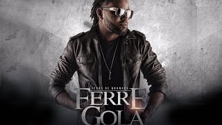 Ferré Gola  Love Son Officiel [upl. by Oiril]