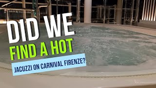 Did We Find A Hot Jacuzzi on Carnival Firenzes Serenity Deck [upl. by Aynotal]