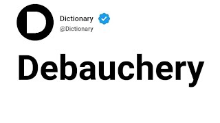 Debauchery Meaning In English [upl. by Tedric]