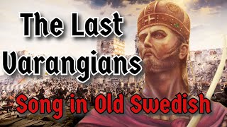 The Last Varangians Song in Old Swedish HD Remake  The Skaldic Bard [upl. by Relyuhcs611]