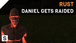 Daniel Gets Raided  Rust [upl. by Buxton831]