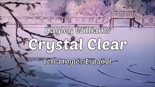 Hayley Williams  Crystal Clear Letra InglésEspañol [upl. by Wollis575]