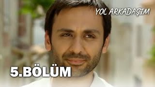 Yol Arkadaşım 5 Bölüm  FULL BÖLÜM [upl. by Puduns847]