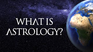 Astrology Explained What Is Astrology [upl. by Collbaith854]