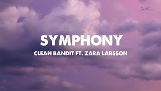 Clean Bandit  SYMPHONY Lyrics feat Zara Larsson [upl. by Atiuqehc281]