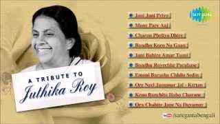 A Tribute To Juthika Roy  Jani Bahire Amar Tumi  Bengali Songs Audio Jukebox  Juthika Roy Songs [upl. by Ytisahcal]