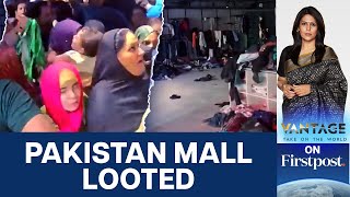 Dream Bazar Mall In Pakistans Karachi Looted On Opening Day  Vantage with Palki Sharma [upl. by Iraj]