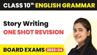 Class 9 English  Writing Skills Story Writing  One Shot Revision [upl. by Ynohtnanhoj485]