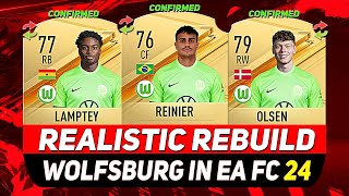 🏆WOLFSBURG REALISTIC REBUILD IN EA FC 24 CAREER MODE ft REINIER LAMPTEY SKOV OLSENetc [upl. by Newberry]