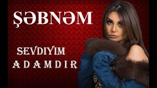 Şəbnəm Tovuzlu  Sevdiyim Adamdır Official Music Video [upl. by Otero]