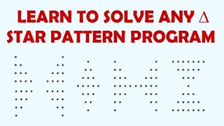 How to solve any Star Pattern Program [upl. by Engleman]