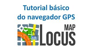 Tutorial básico sobre o navegador GPS Locus Map [upl. by Belva]