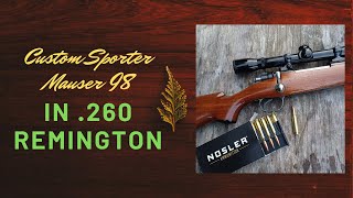 Custom Mauser Sporter in 260 Remington [upl. by Ynwat]