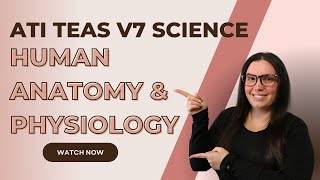 ATI TEAS Science Version 7 Anatomy and Physiology How to Get the Perfect Score [upl. by Athene189]