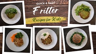 5 FRITTER RECIPES YOUR KIDS WILL LOVE  FRITTERS RECIPE FOR BABY  FRITTERS FOR TODDLERS [upl. by Heurlin153]