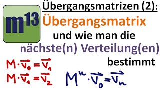 Übergangsmatrizen 2 nächste Verteilungen bestimmen [upl. by Lynnette]