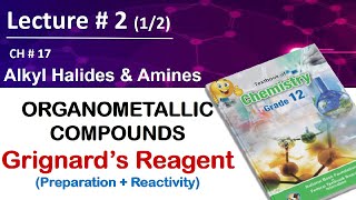 Lec  2 12  Grignards Reagents  CH17Alkyl Halide amp Amines  NBF Class 12 Chemistry [upl. by Auqined262]