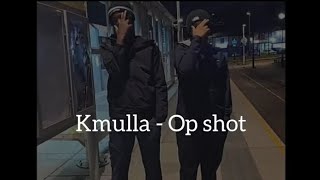 KmullaOP shot [upl. by Blodget]