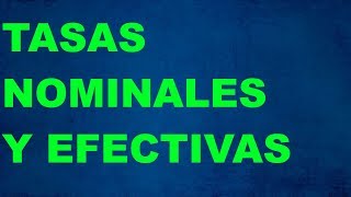 TASAS NOMINALES Y EFECTIVAS [upl. by Ynoffit]