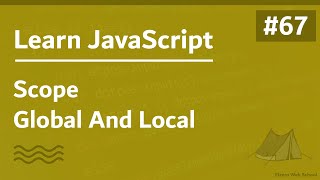 Learn JavaScript In Arabic 2021  067  Scope  Global And Local [upl. by Akcinehs]