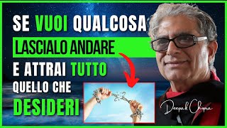 La legge del DISTACCO è la chiave per realizzare tutto ciò che DESIDERI  Deepak Chopra in italiano [upl. by Maddi]