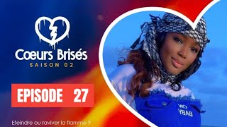 Série  COEURS BRISÉS  Saison 2  Episode 19 VOSTFR [upl. by Suoivatnom]