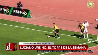 LUCIANO URSINO EL TORPE DE LA SEMANA l LO QUE NOS DEJÓ LA FECHA 13 [upl. by Aidekal]