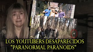 HISTORIA DE TERROR DE LOS YOUTUBERS DESAPARECIDOS quotPARANORMAL PARANOIDSquot [upl. by Lebyram401]