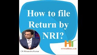 How to file Return by NRI  amp How to claim Income tax Return and TDS [upl. by Carrew]