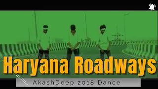 Haryana Roadways  Pradhaan  AkashDeep Sharma 2018 Dance [upl. by Trauts]