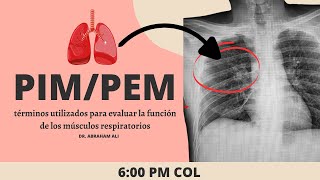 PIM y PEM nos dice la fuerza respiratoria de los pacientes pulmonares [upl. by Ahtikal]