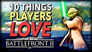 10 Things Star Wars Battlefront 2 Players LOVE [upl. by Fredie]