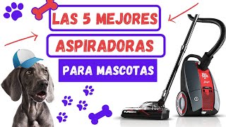 🐶Mejores Aspiradoras Para Pelos De MASCOTAS MEXICO🦴 [upl. by Faustus]