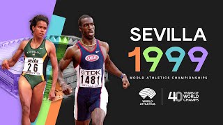 40 Years of the World Athletics Championships  Sevilla 1999 [upl. by Anitserp910]