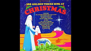 The Golden Voices 100 Golden Voices Sing at Christmas 1965 [upl. by Maritsa55]