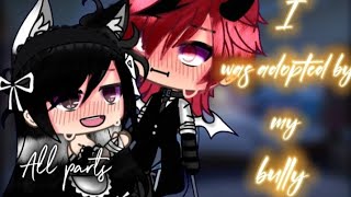 I was adopted by my bully all parts •Gacha life mini movie• •GLMM• [upl. by Nahn]