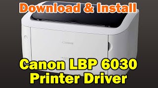 How to install Canon LBP 6030 Printer Driver in Windows 10 [upl. by Morten]