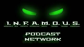 Infamous Podcast MCP Episode 207 [upl. by Mattie]