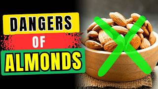 🚫 AVOID ALMONDS If You Have THESE Health Problems [upl. by Resee]