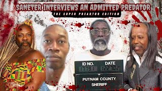 Saneter Interviews An Admitted Predator The Super Predator Edition [upl. by Vito]