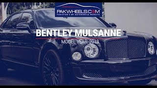 Bentley Mulsanne  Walk Around Price Specs amp Features  PakWheels [upl. by Fleece]