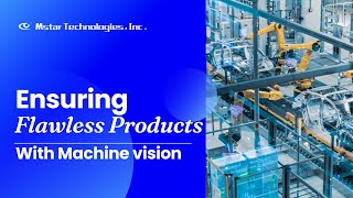 How does machine vision help in the manufacturing industry  Machine Vision in Action  Mstar Tech [upl. by Goebel]