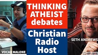 Thinking Atheist Debates Christian Radio Host Seth Andrews v Vocab Malone AUDIO [upl. by Rossner50]