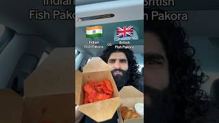 Indian Fish Pakora vs British Fish Pakora [upl. by Rihat]