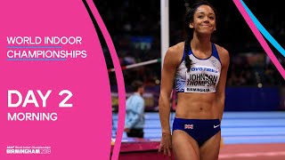 World Indoor Championships 2018 Birmingham  Full Session Day 2 Morning [upl. by Gautea267]