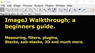 A beginners guide to ImageJ and Fiji [upl. by Niko]