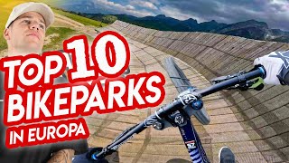 Diese Bikeparks Musst Du Kennen TOP 10 [upl. by Burley]